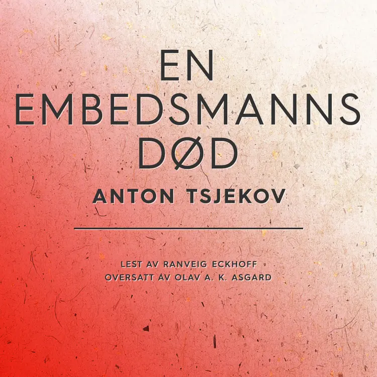 Omslag En embedsmanns død av Anton Tsjekov (Lydbok)