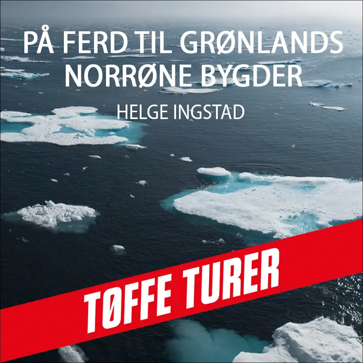 Omslag På ferd til Grønlands norrøne bygder av Helge Ingstad (Lydbok)