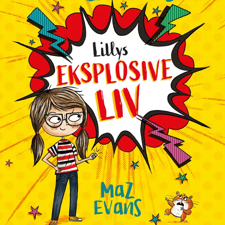 Omslag Lillys eksplosive liv av Maz Evans (Lydbok)