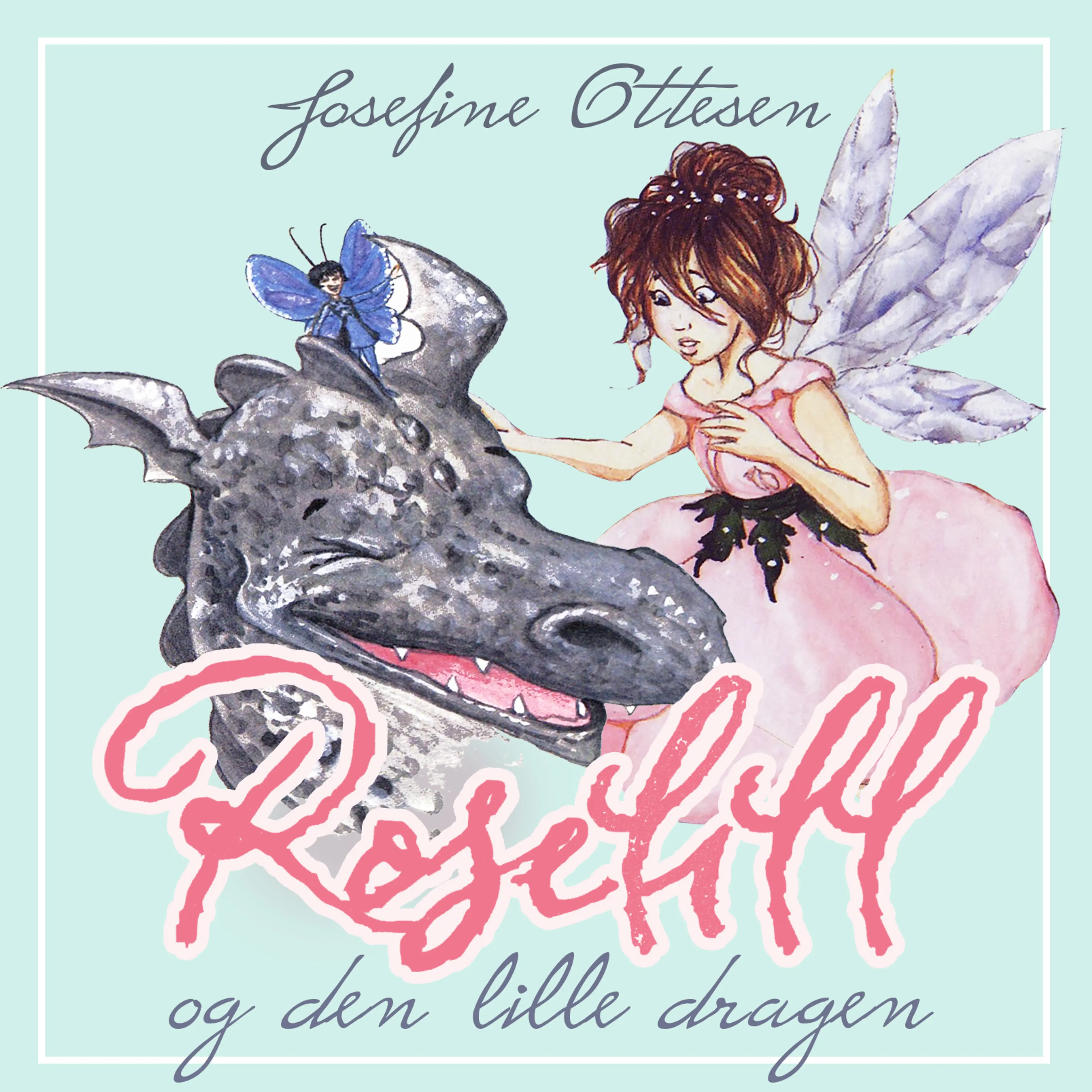 Omslag Roselill og den lille dragen av Josefine Ottesen (Lydbok)