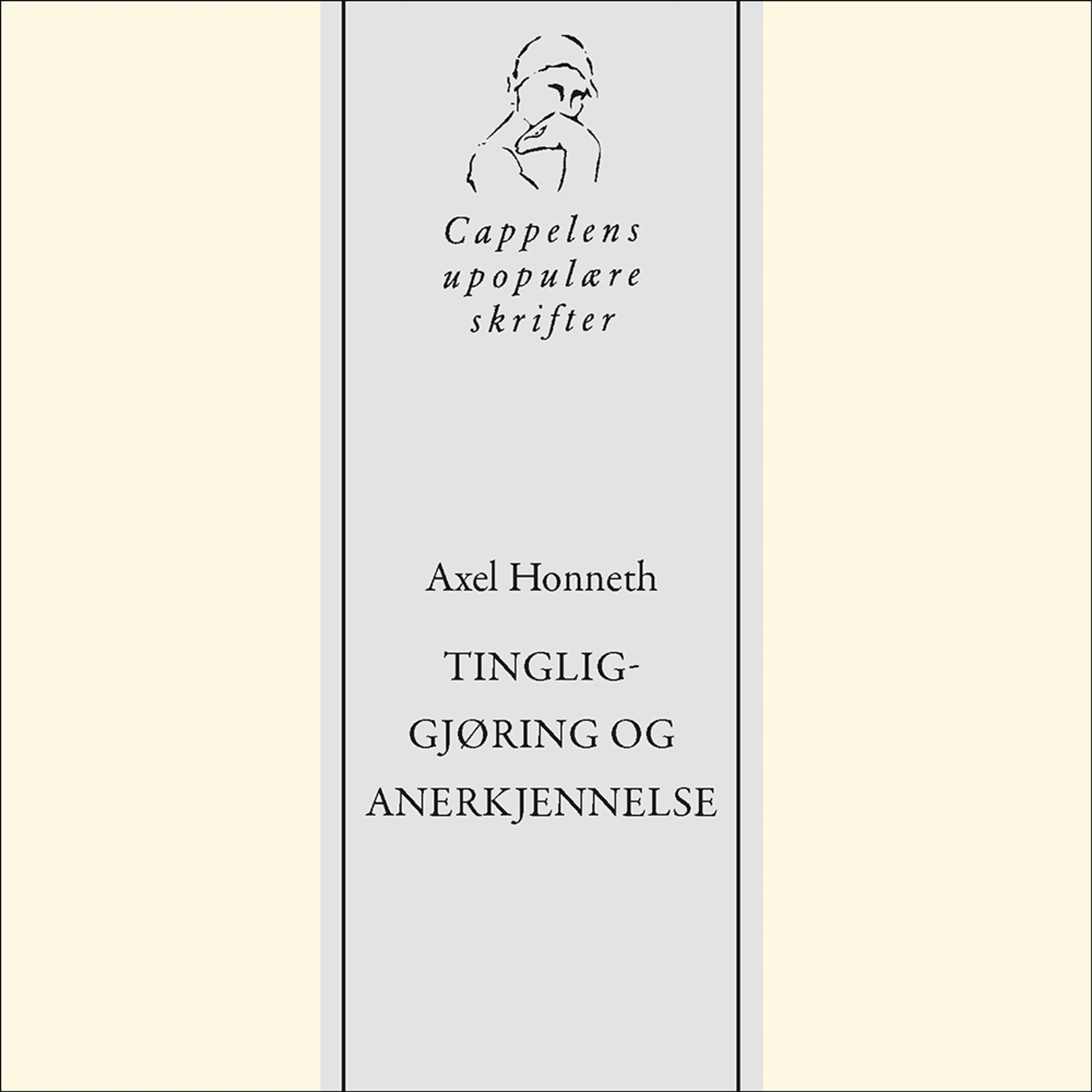 Omslag Axel Honneths Tingliggjøring og anerkjennelse av Cappelens upopulære podkast (Lydbok)