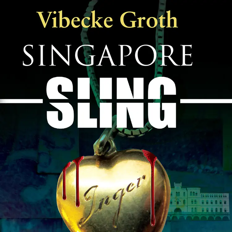 Omslag Singapore Sling av Vibecke Groth (Nedlastbar lydbok)