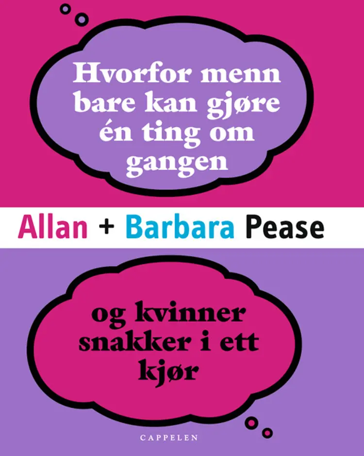 Omslag Hvorfor menn bare kan gjøre én ting om gangen og kvinner snakker i ett kjør av Pease, Allan / Pease, Barbara (Innbundet)