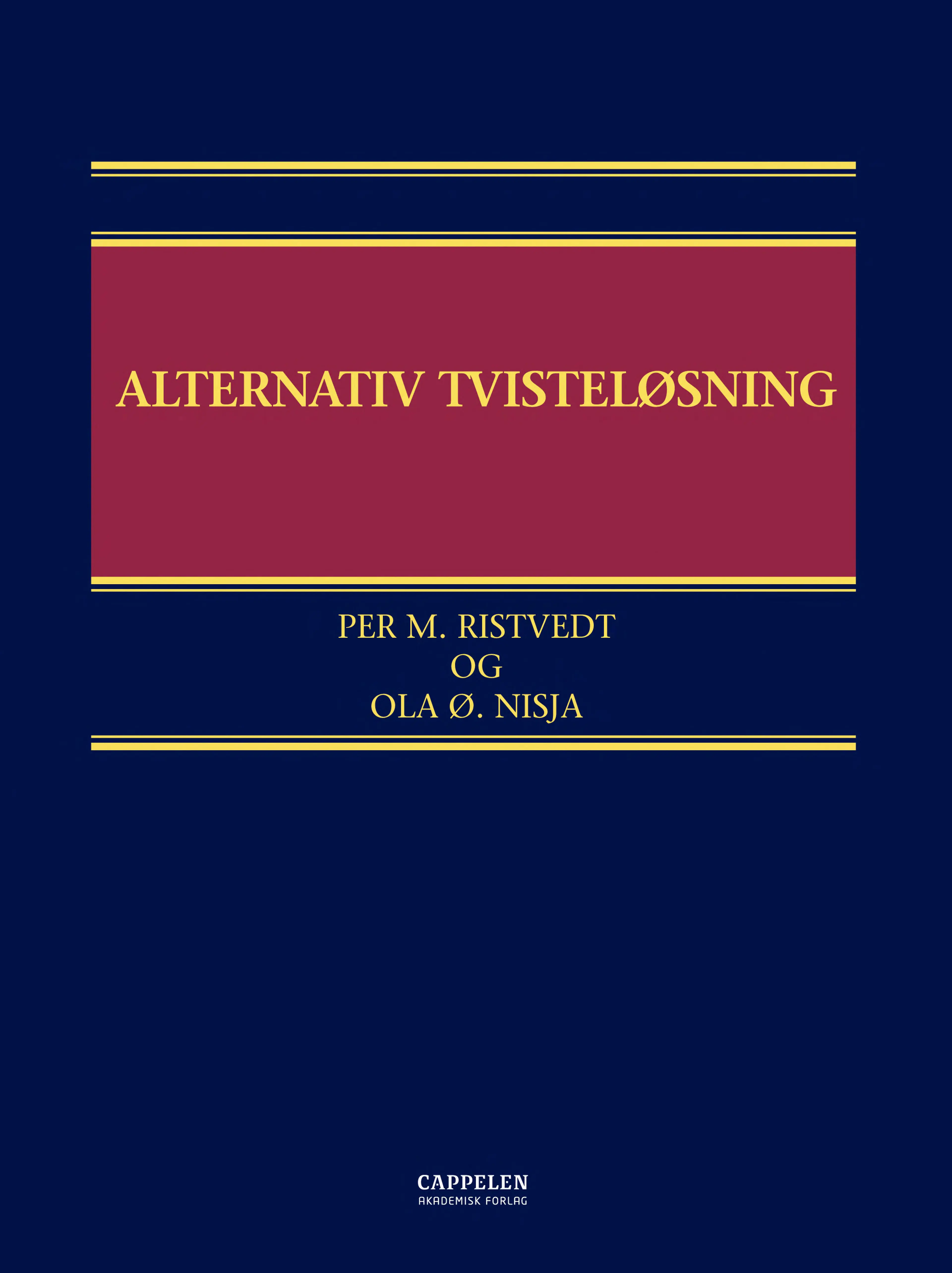 Omslag Alternativ tvisteløsning av Per M. Ristvedt og Ola Ø. Nisja (Innbundet)