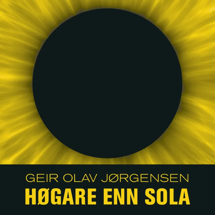 Omslag Høgare enn sola av Geir Olav Jørgensen (Lydbok)