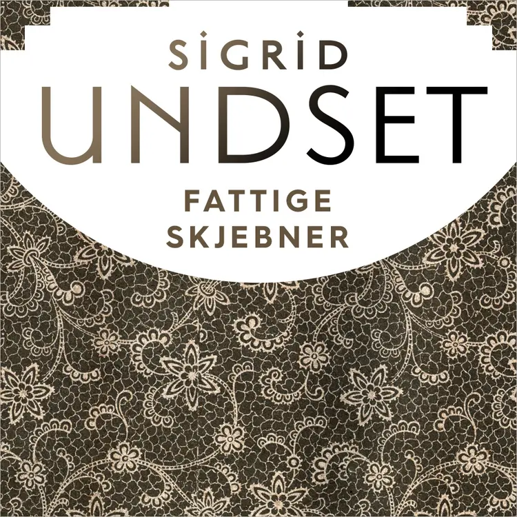 Omslag Fattige skjebner av Sigrid Undset (Lydbok)