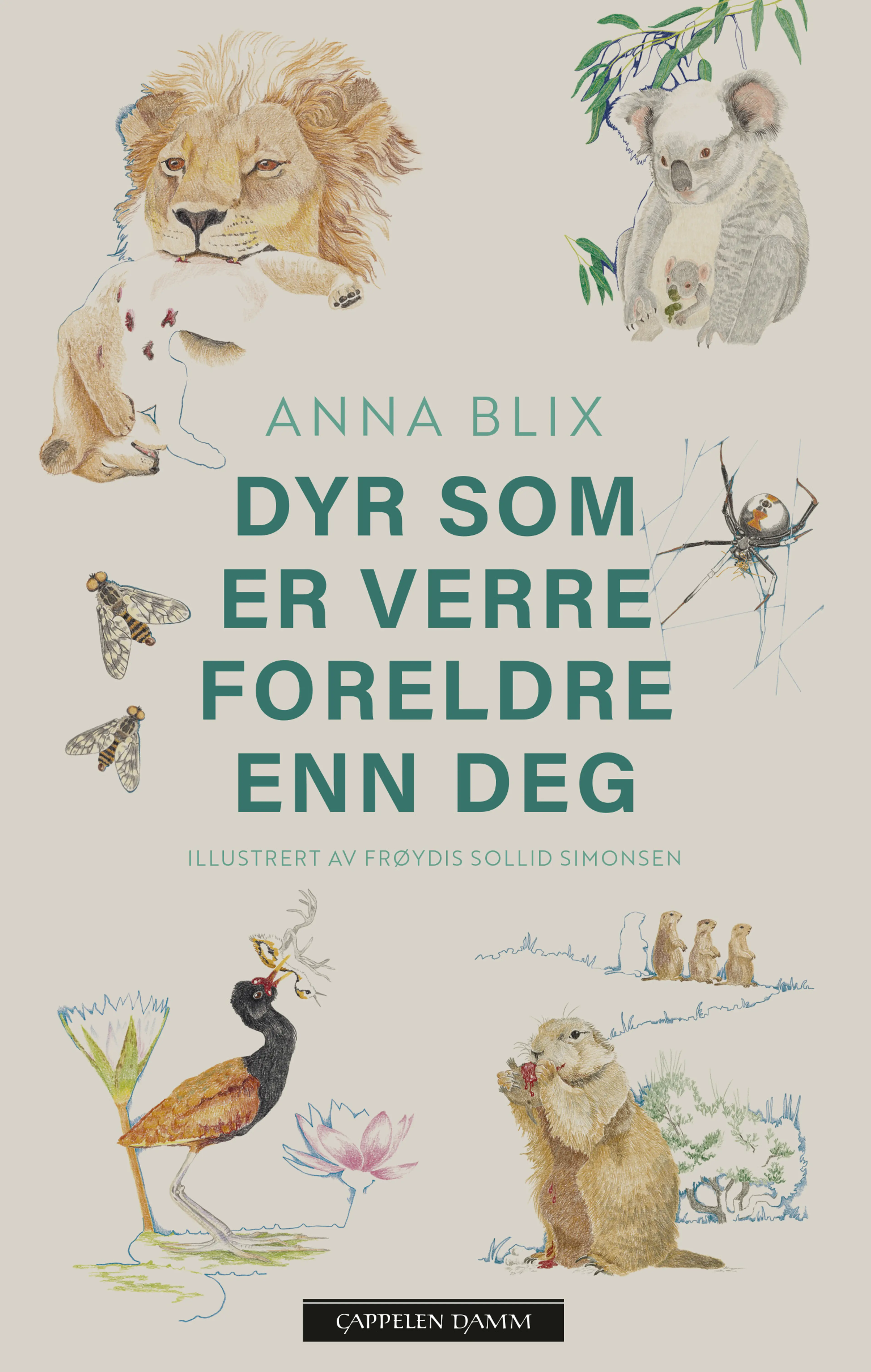 Omslag Dyr som er verre foreldre enn deg av Anna Blix (Heftet)