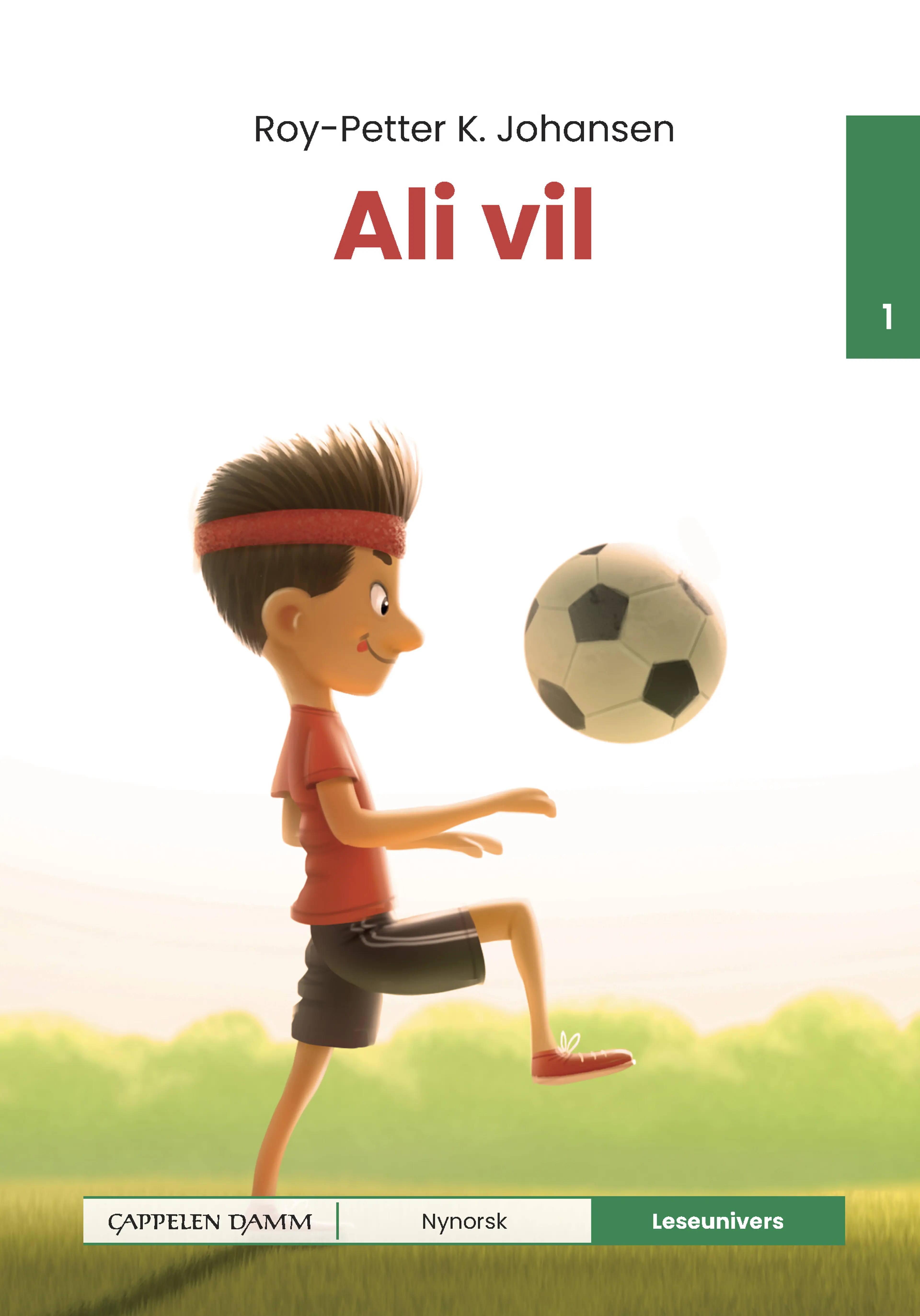 Omslag Leseunivers 1: Ali vil av Roy-Petter Kjekstad Johansen (Innbundet)