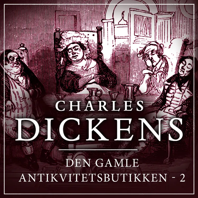 Omslag Den gamle antikvitetsbutikken - del 2 av Charles Dickens (Lydbok)