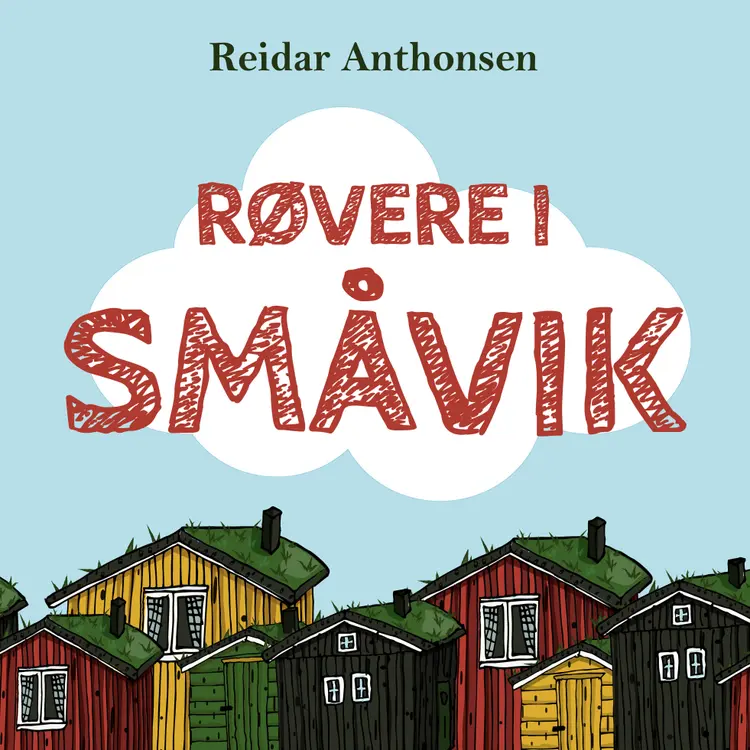 Omslag Røvere i Småvik av Reidar Anthonsen (Lydbok)