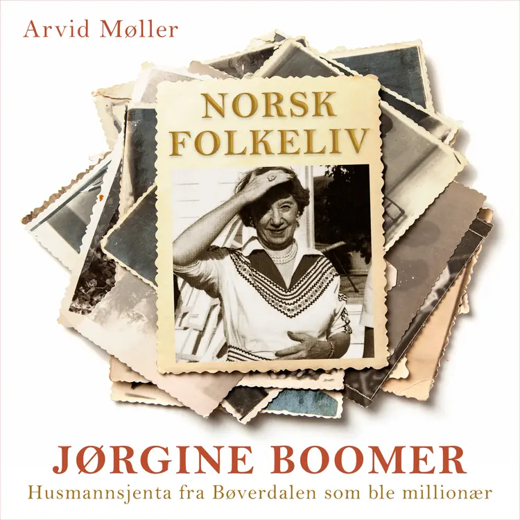 Omslag Jørgine Boomer - Husmannsjenta fra Bøverdalen som ble millionær av Arvid Møller (Lydbok)