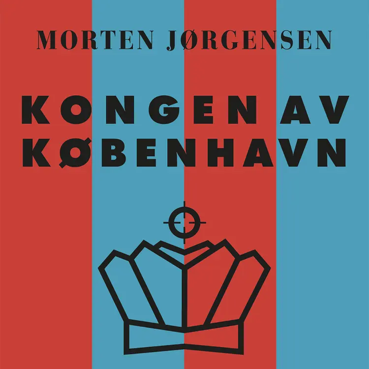Omslag Kongen av København av Morten Jørgensen (Lydbok)