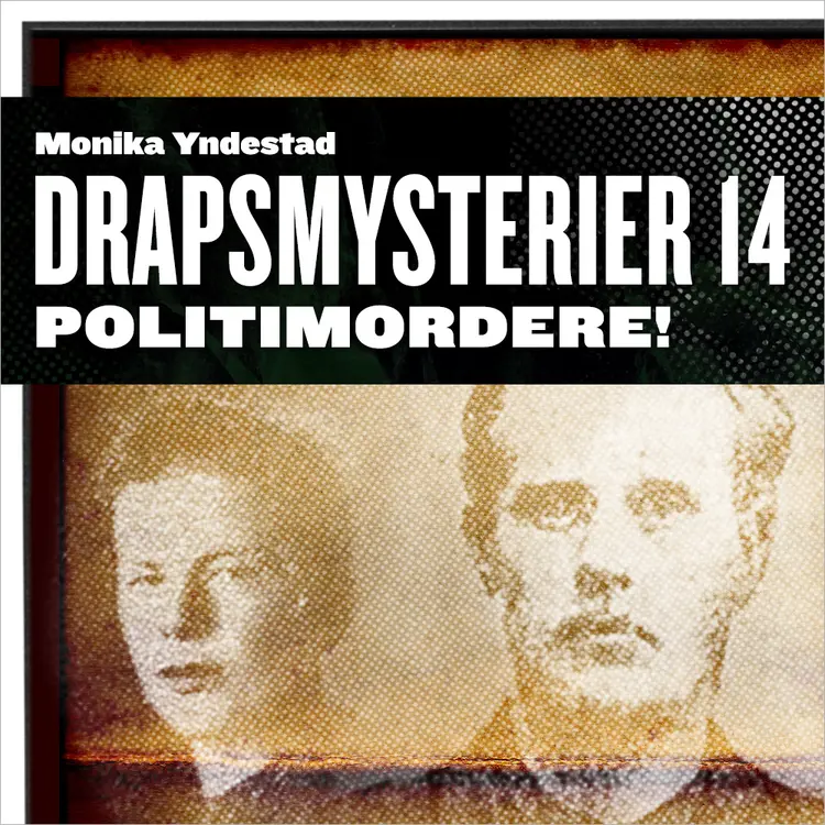 Omslag Politimordere! av Monika N. Yndestad (Lydbok)