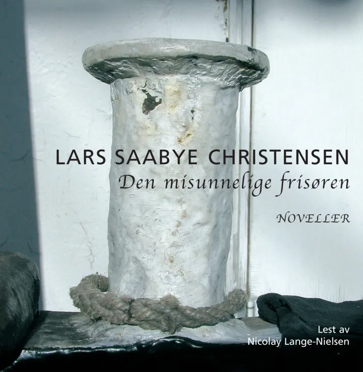 Omslag Den misunnelige frisøren av Lars Saabye Christensen (Lydbok)
