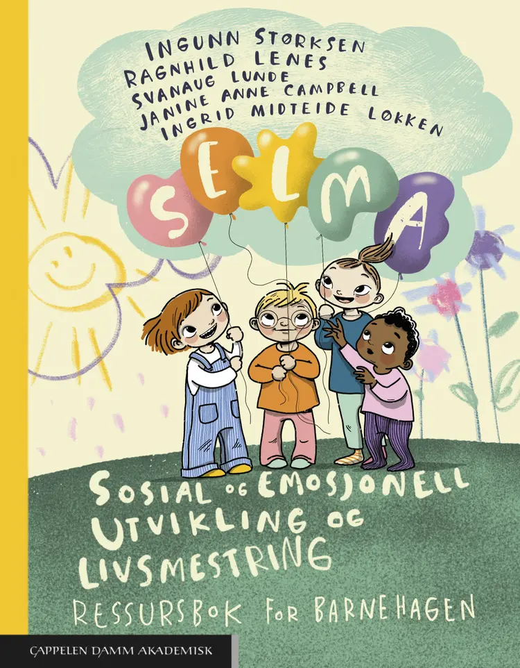 Omslag Sosial og emosjonell utvikling og livsmestring av Ingunn Størksen, Ragnhild Lenes, Svanaug Lunde, Janine Anne Campbell og Ingrid Midteide Løkken (Heftet)