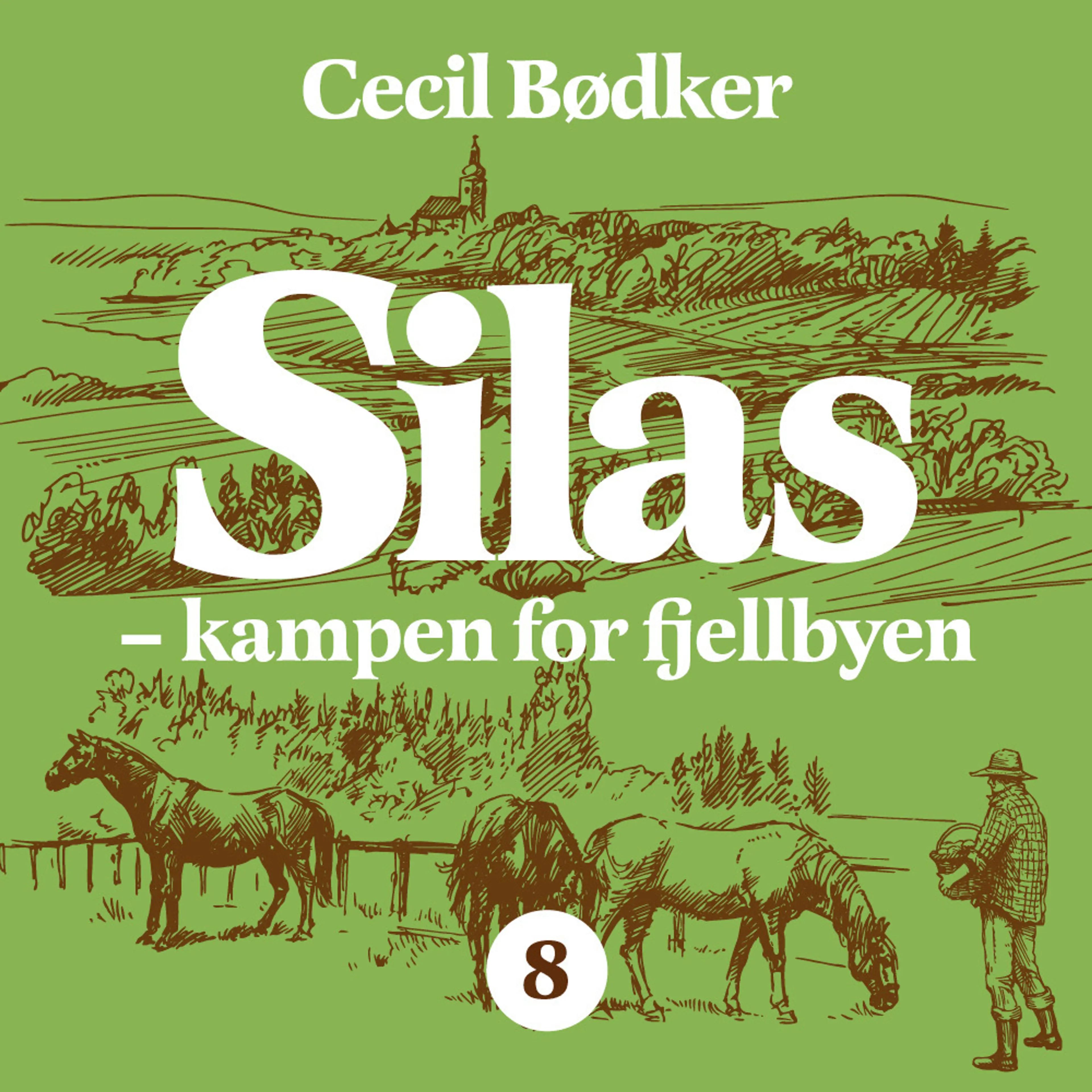 Omslag Silas - Kampen for fjellbyen av Cecil Bødker (Lydbok)