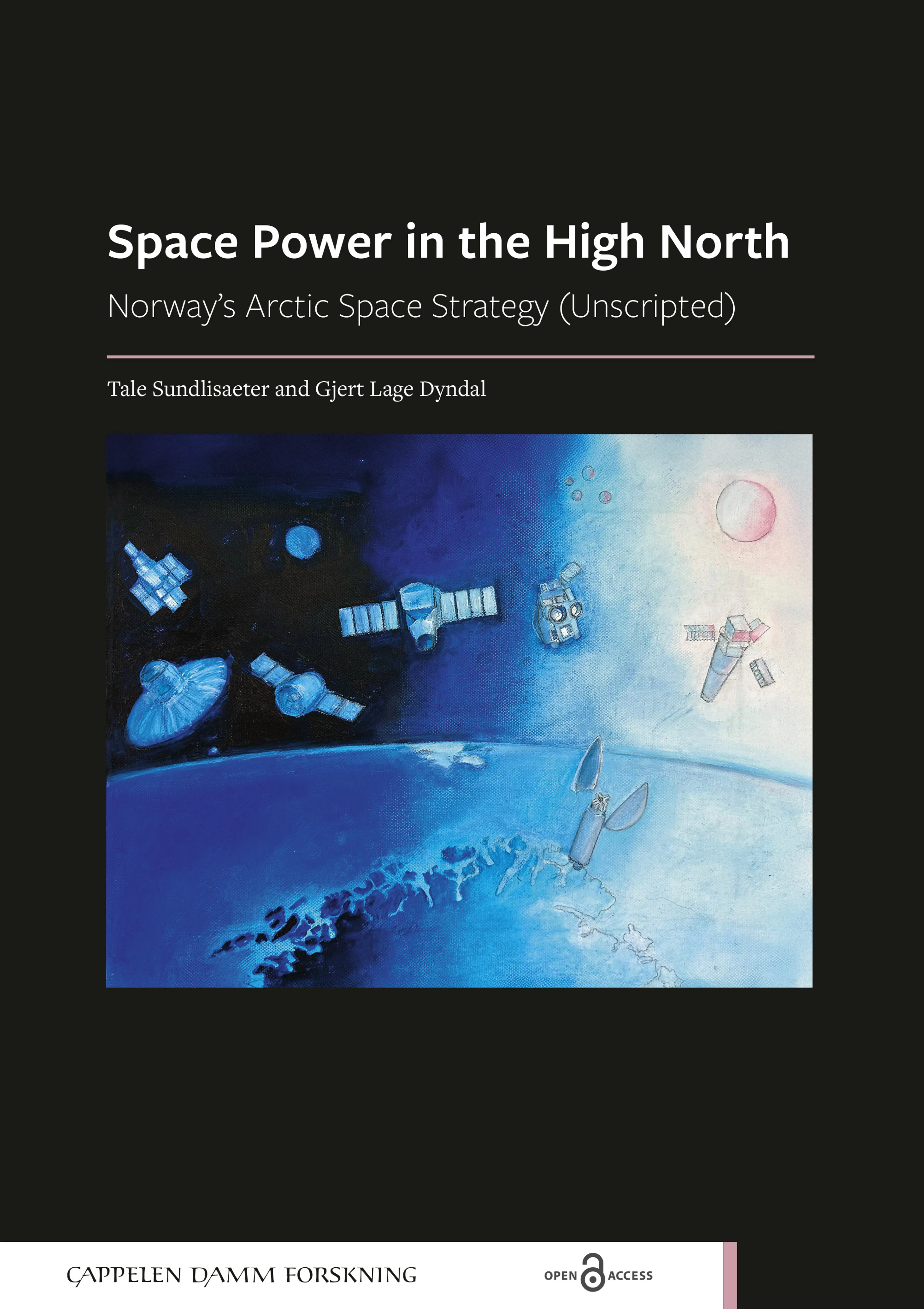 Omslag Space Power in the High North av Tale Sundlisæter and Gjert Lage Dyndal (Ebok)