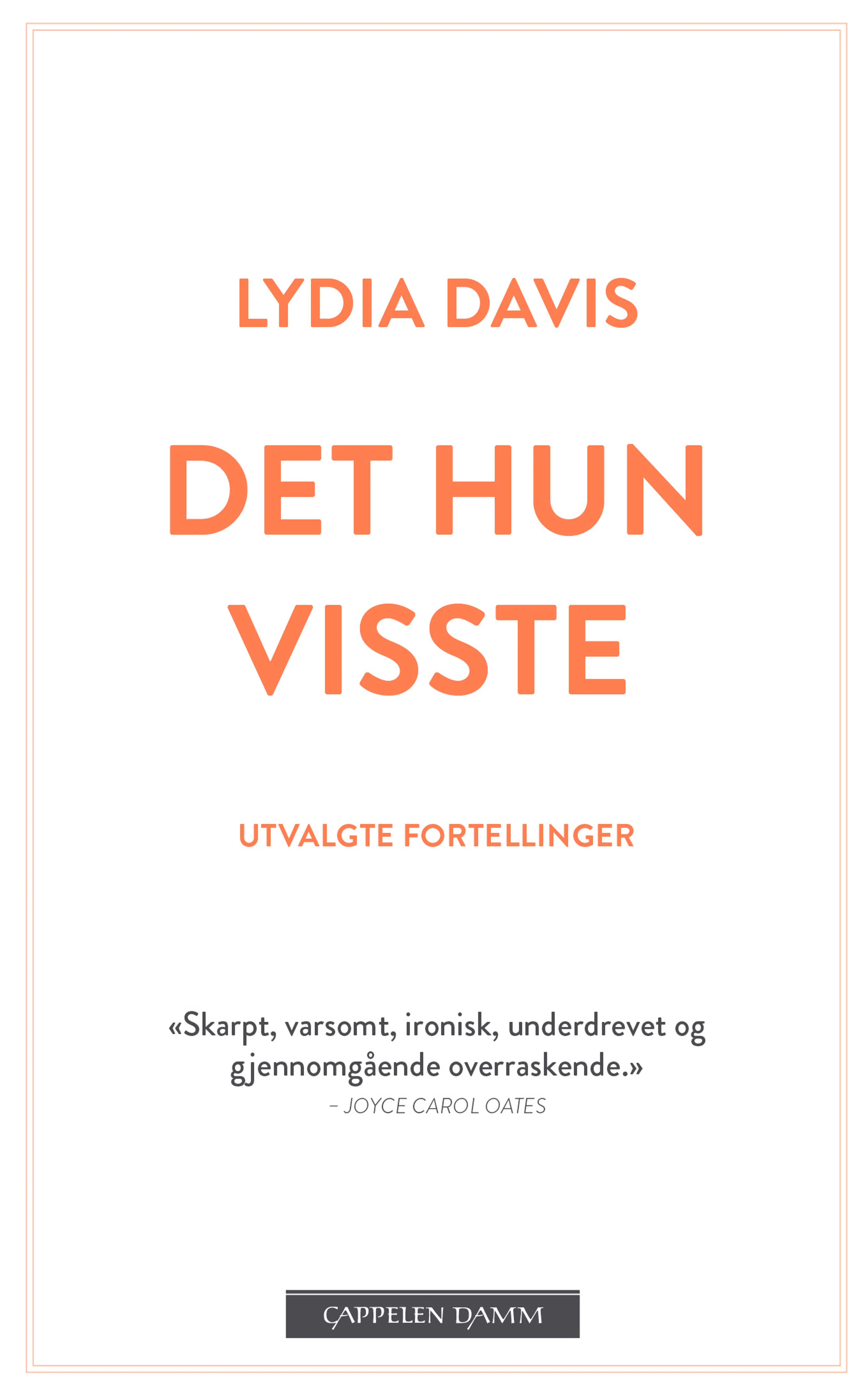 Omslag Det hun visste av Lydia Davis (Heftet)