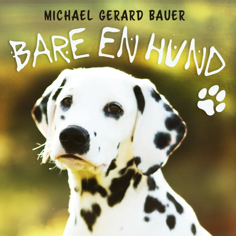 Omslag Bare en hund av Michael Gerard Bauer (Lydbok)