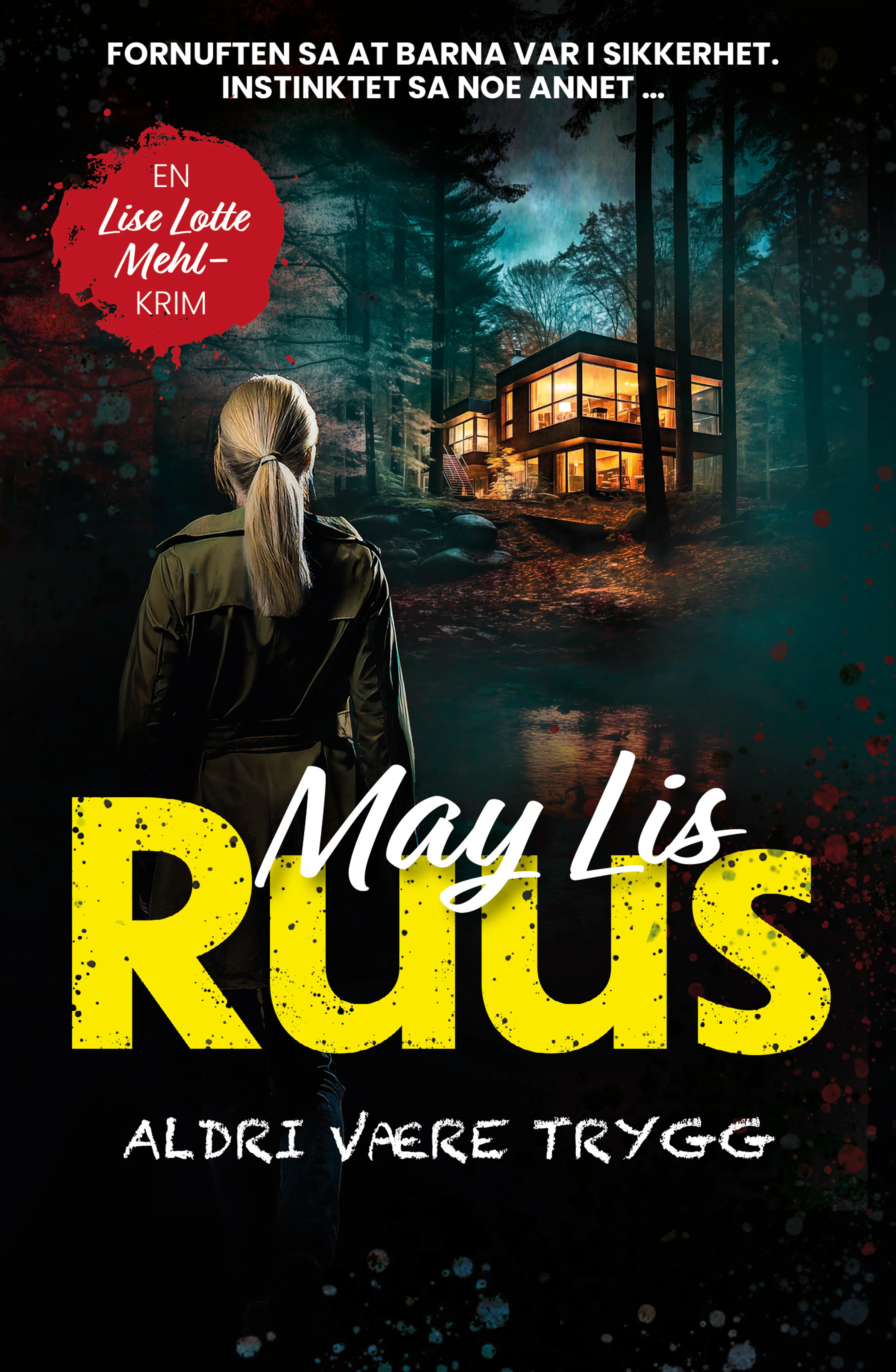Omslag Aldri være trygg av May Lis Ruus (Heftet)