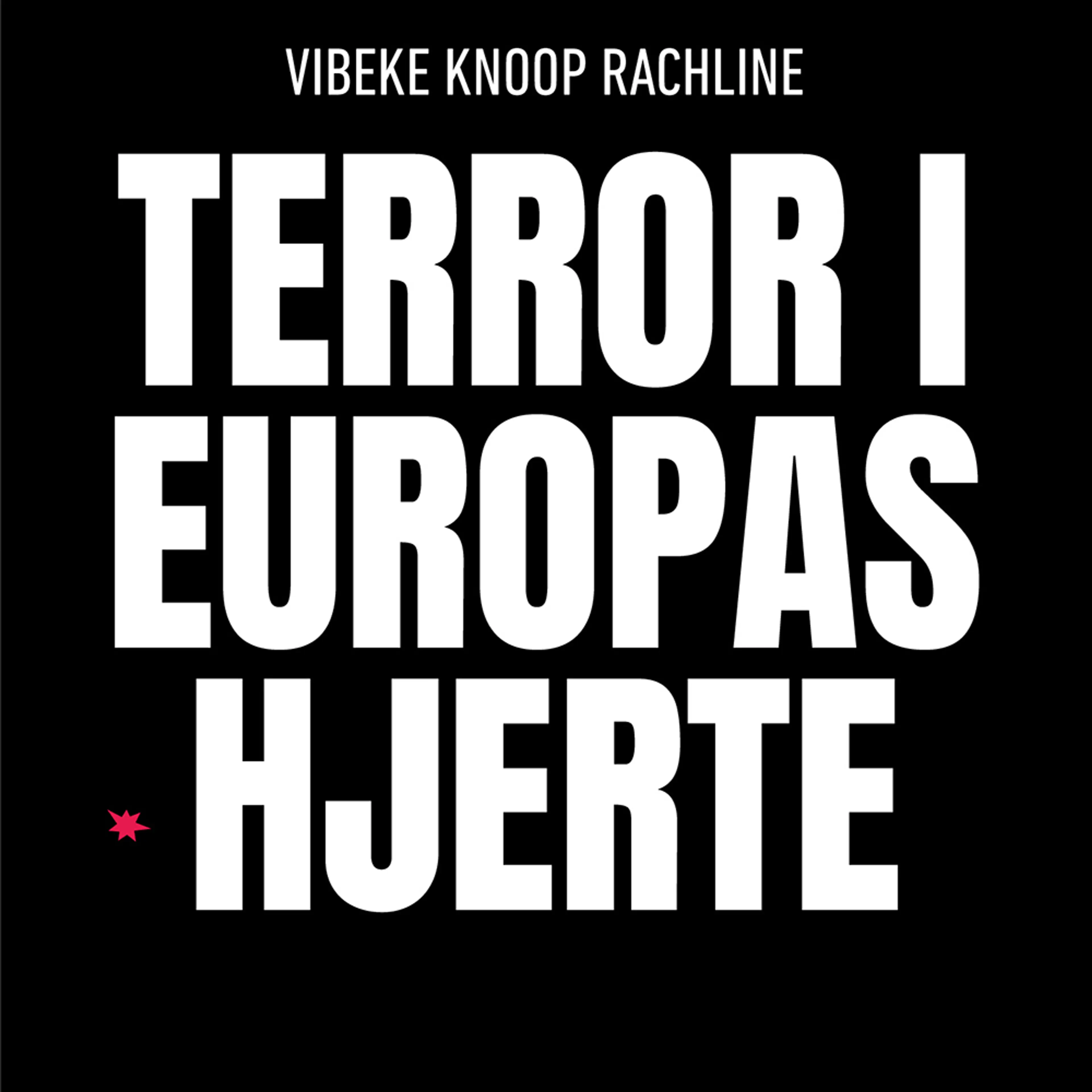Omslag Terror i Europas hjerte av Vibeke Knoop Rachline (Lydbok)