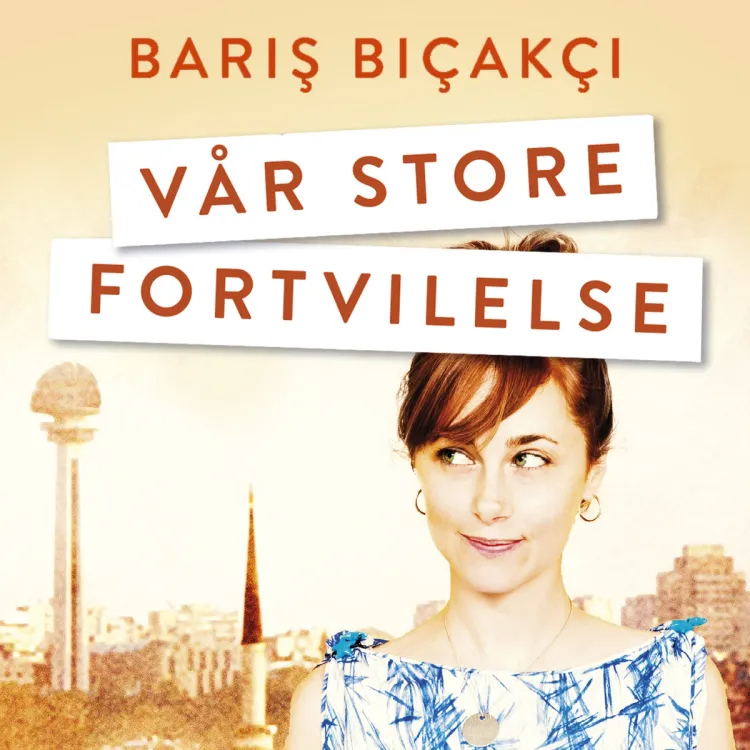 Omslag Vår store fortvilelse av Baris Bicakci (Lydbok)
