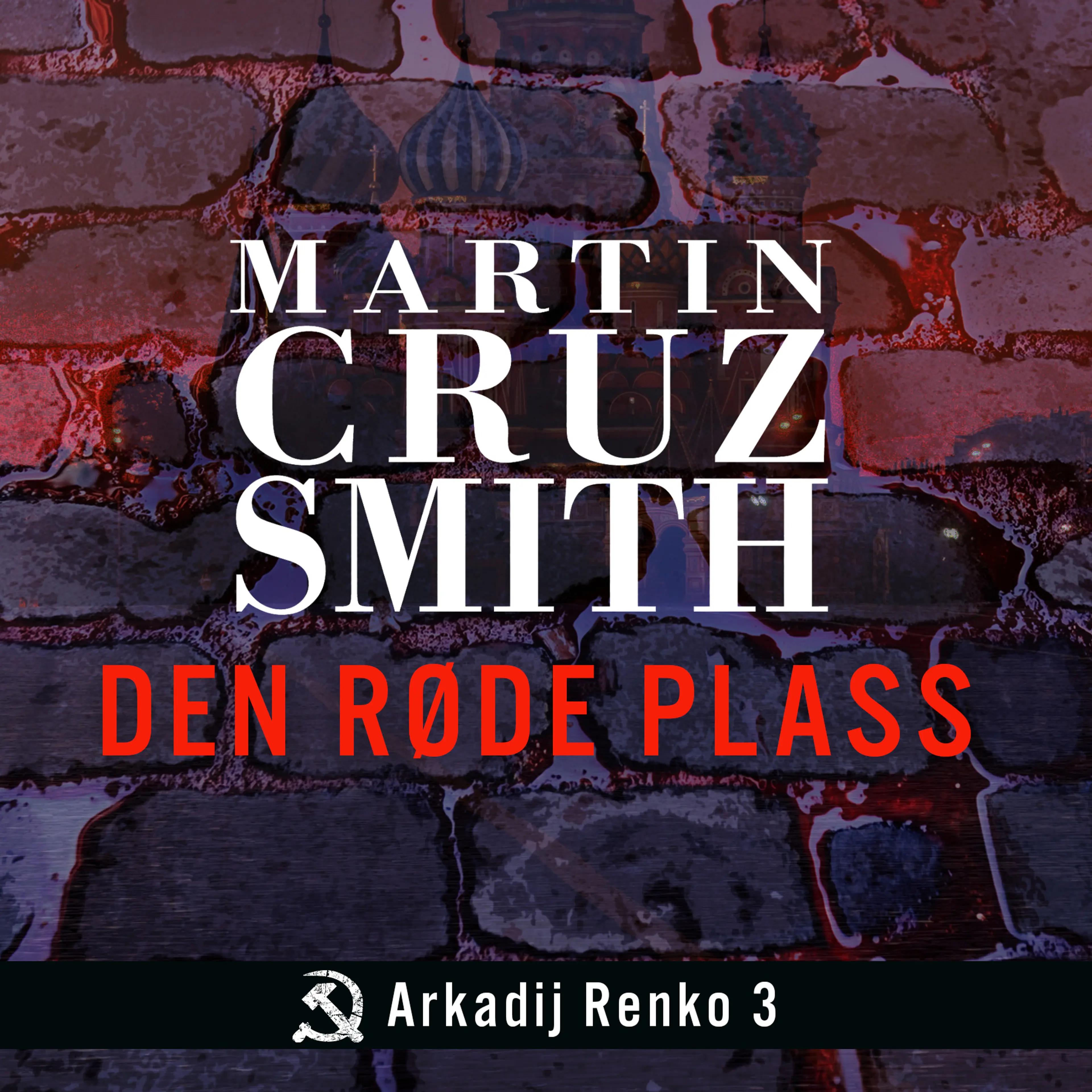 Omslag Den røde plass av Martin Cruz Smith (Lydbok)