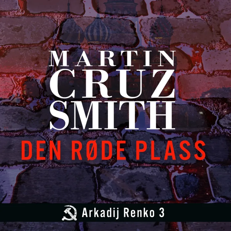 Omslag Den røde plass av Martin Cruz Smith (Lydbok)