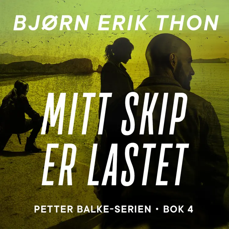 Omslag Mitt skip er lastet av Bjørn Erik Thon (Lydbok)