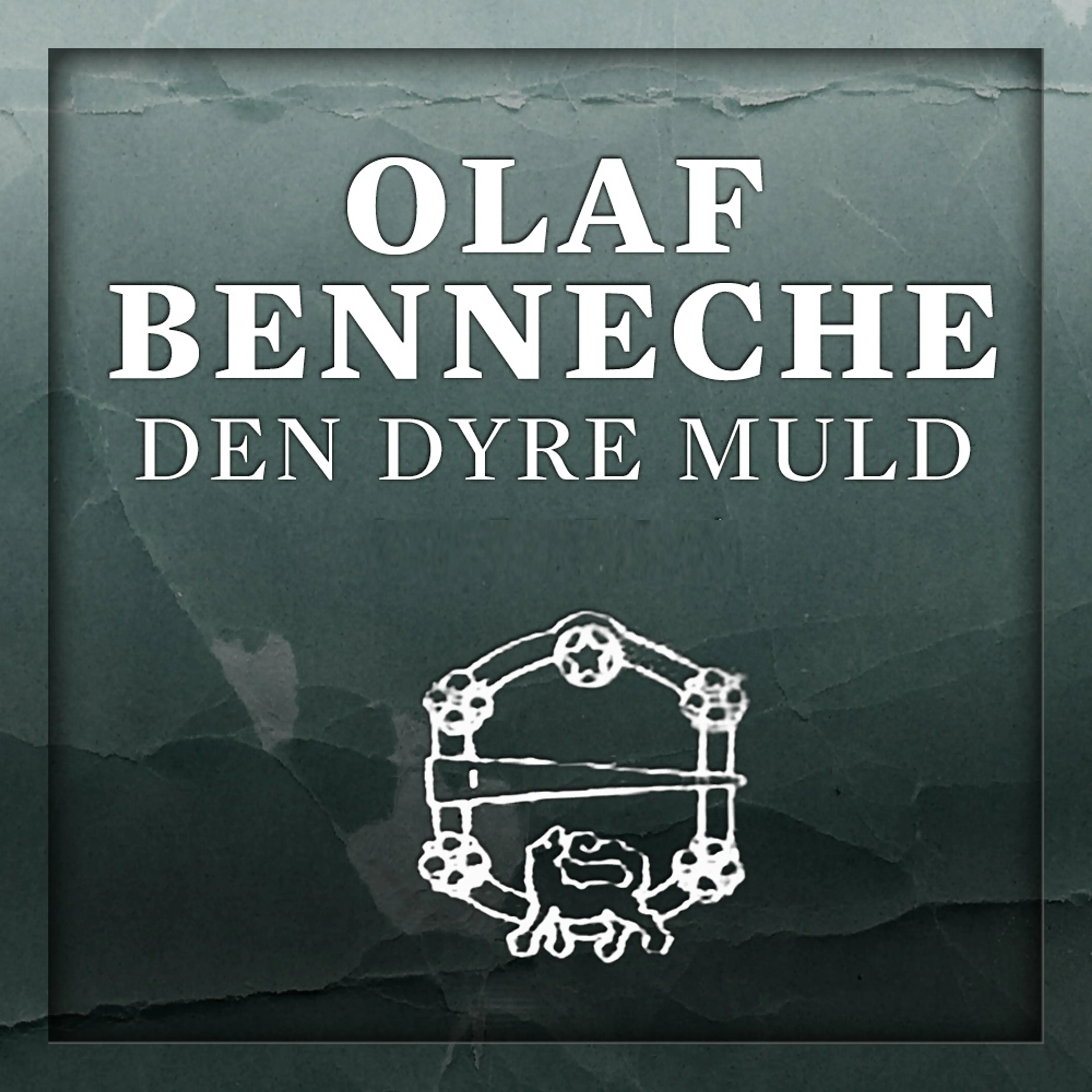 Omslag Den dyre muld av Olaf Benneche (Lydbok)