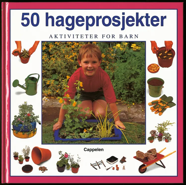 Omslag Trinn for tr.50 hageprosjekter for barn av Clare Bradley (Innbundet)