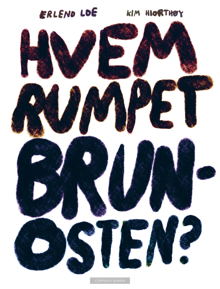 Omslag Hvem rumpet brunosten? av Erlend Loe (Ebok)