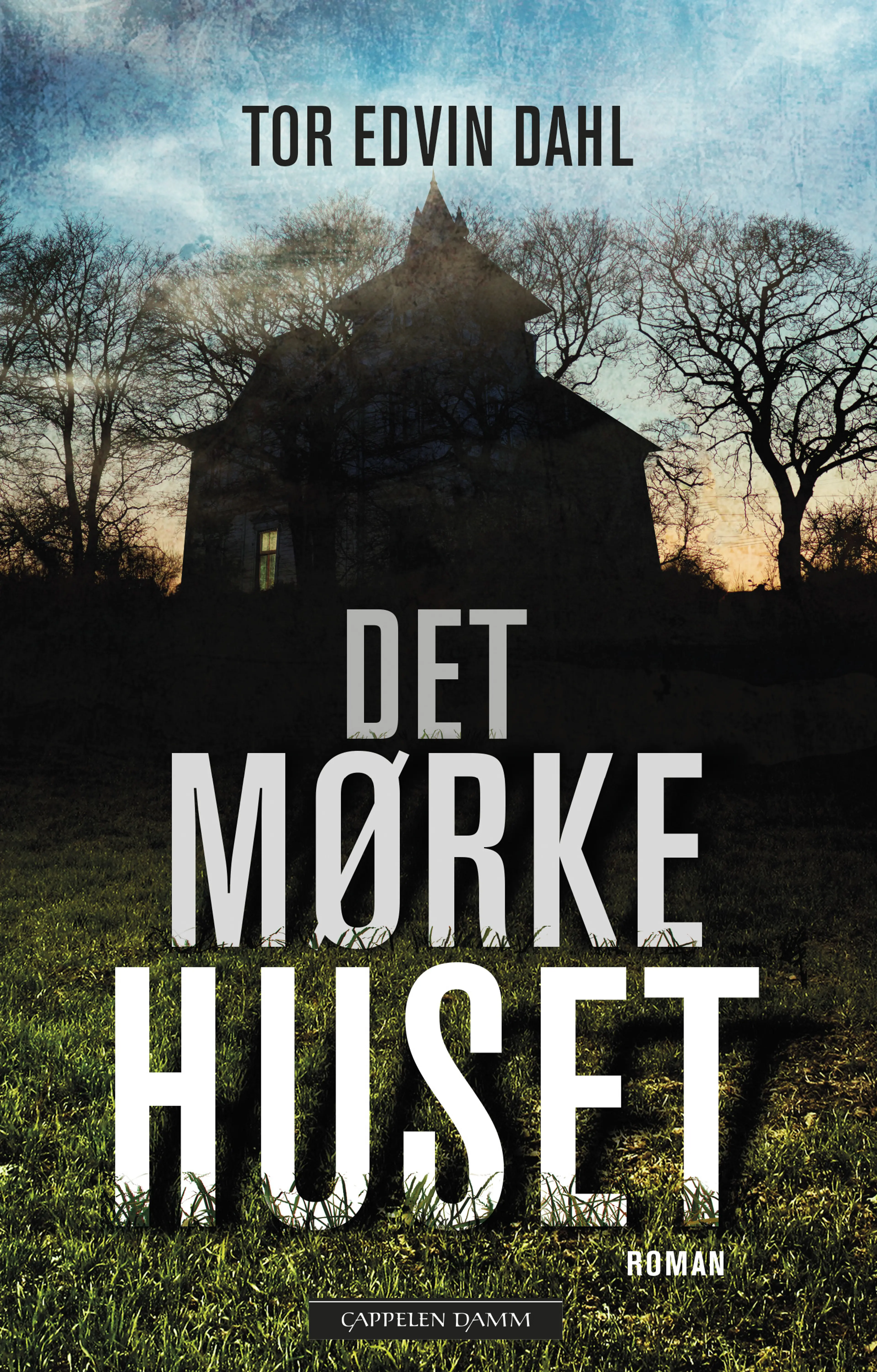 Omslag Det mørke huset av Tor Edvin Dahl (Ebok)