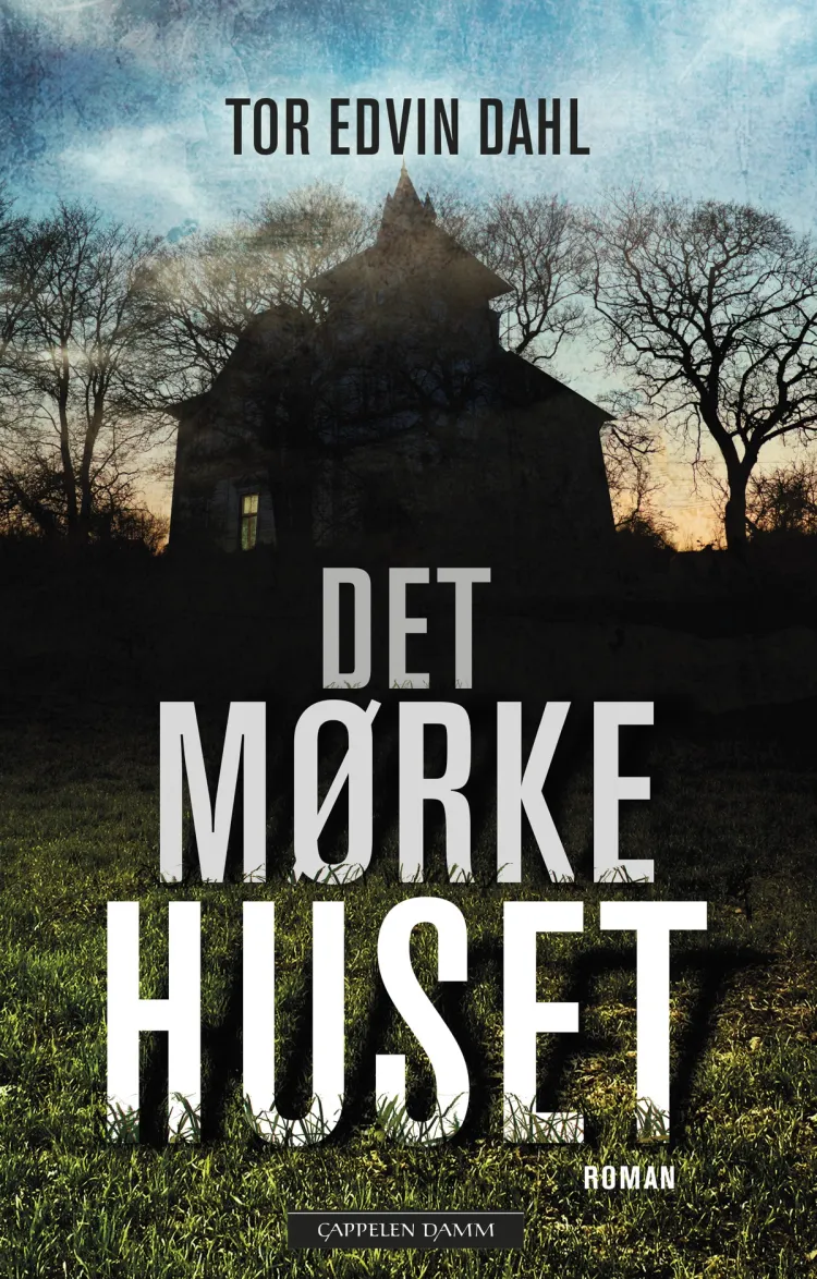Omslag Det mørke huset av Tor Edvin Dahl (Ebok)