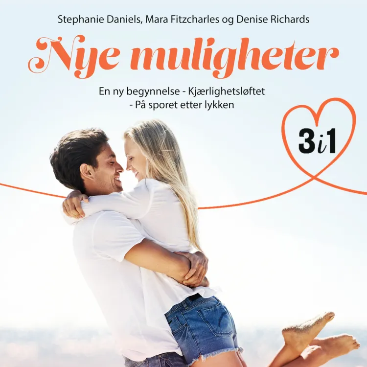 Omslag Nye muligheter - 3 romantiske fortellinger av Stephanie Daniels, Mara Fitzcharles og Denise Richards (Lydbok)