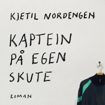 Omslag Kaptein på egen skute av Kjetil Nordengen (Lydbok)