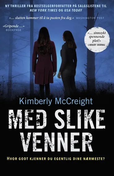 Omslag Med slike venner av Kimberly McCreight (Heftet)