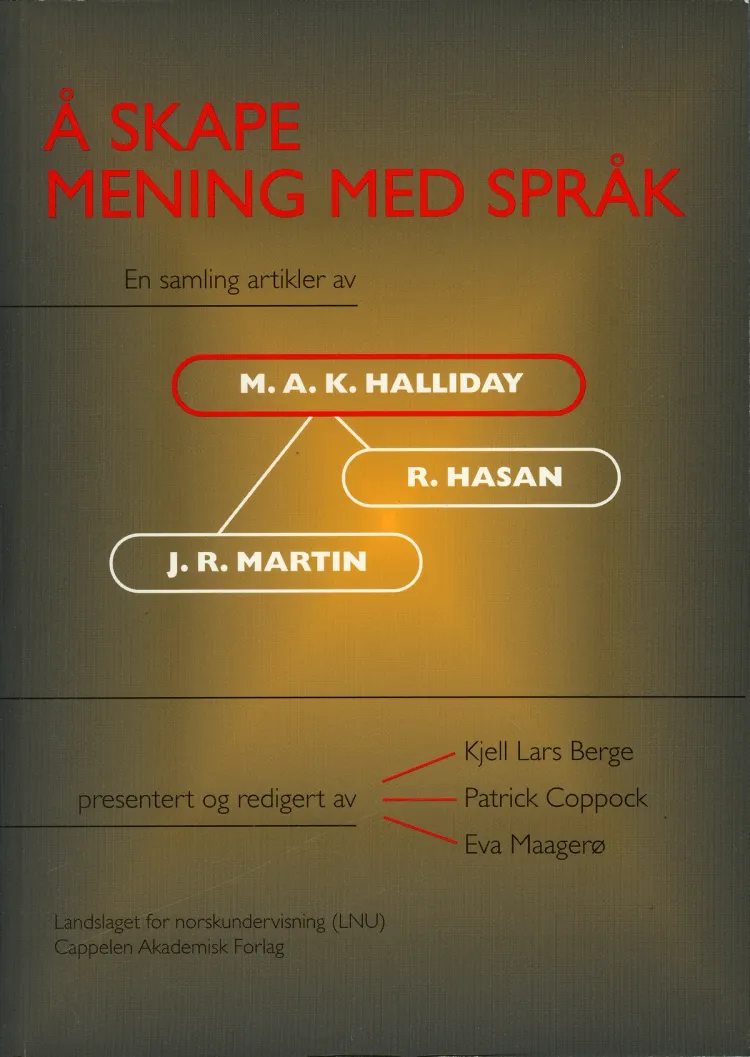 Omslag Å skape mening med språk av Kjell Lars Berge, Eva Maagerø og Patrick Coppock (red.) (Heftet)