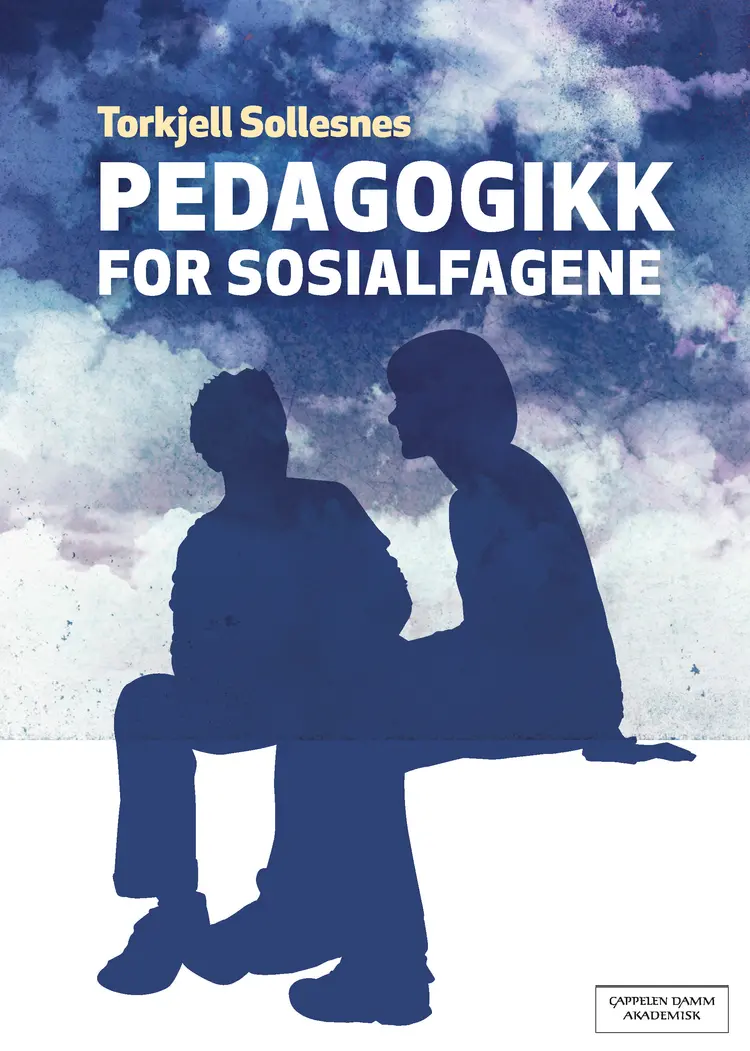 Omslag Pedagogikk for sosialfagene av Torkjell Sollesnes (Heftet)