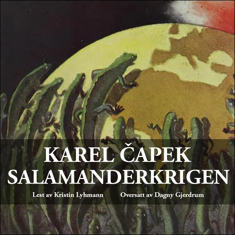 Omslag Salamanderkrigen av Karel Capek (Lydbok)