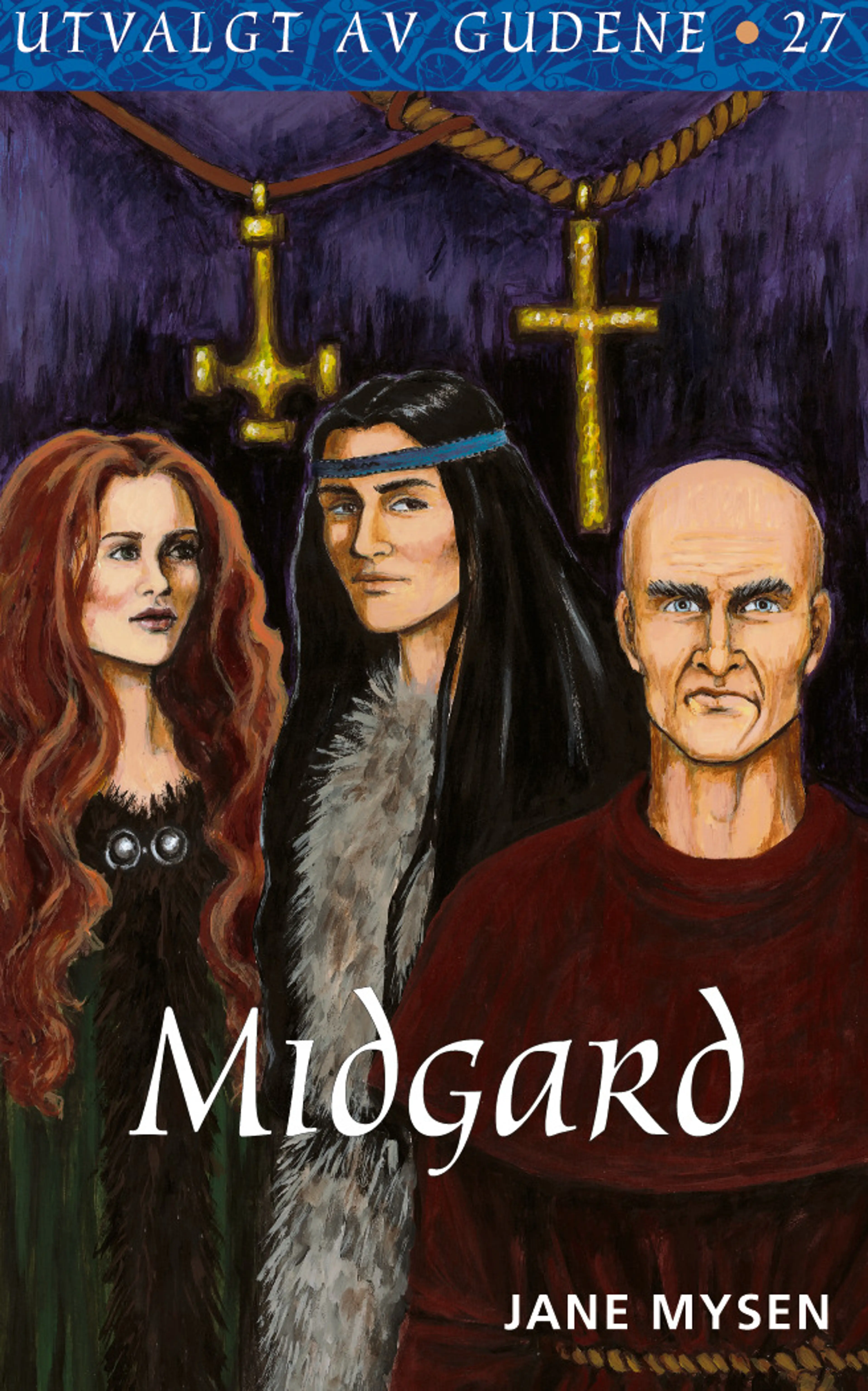 Omslag Utvalgt av gudene 27, Midgard av Jane Mysen (Heftet)
