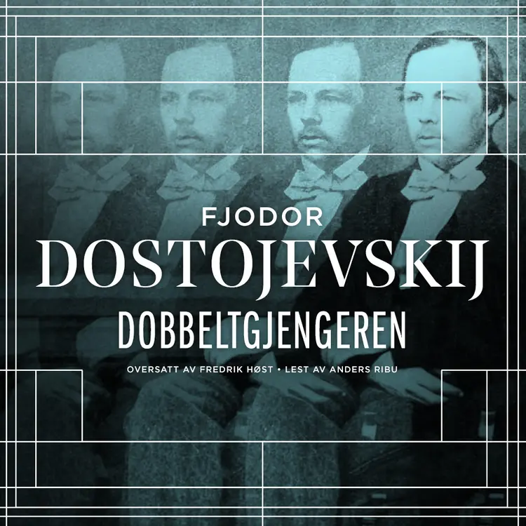 Omslag Dobbeltgjengeren av Fjodor M. Dostojevskij (Lydbok)