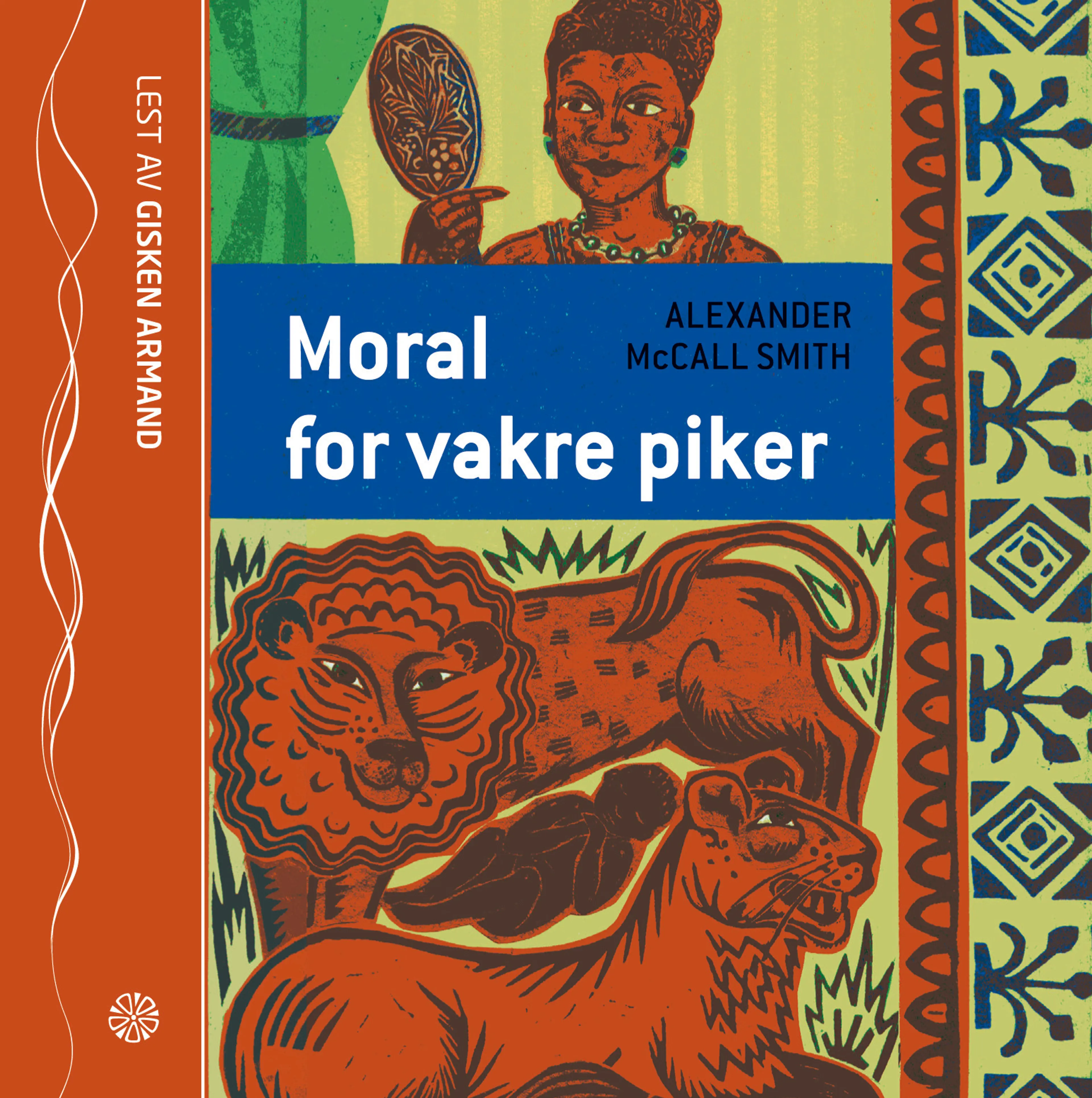 Omslag Moral for vakre piker av Alexander McCall Smith (CD)