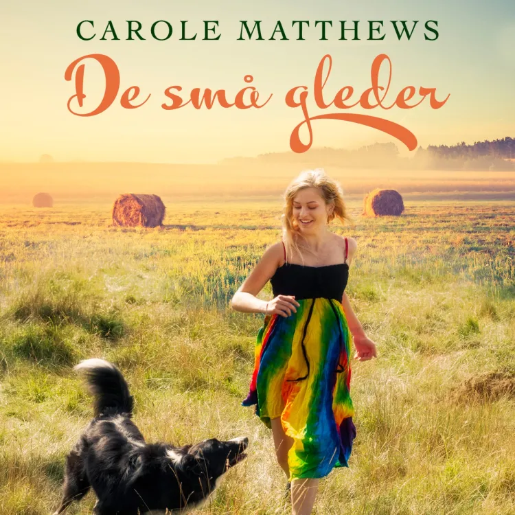 Omslag De små gleder av Carole Matthews (Lydbok)