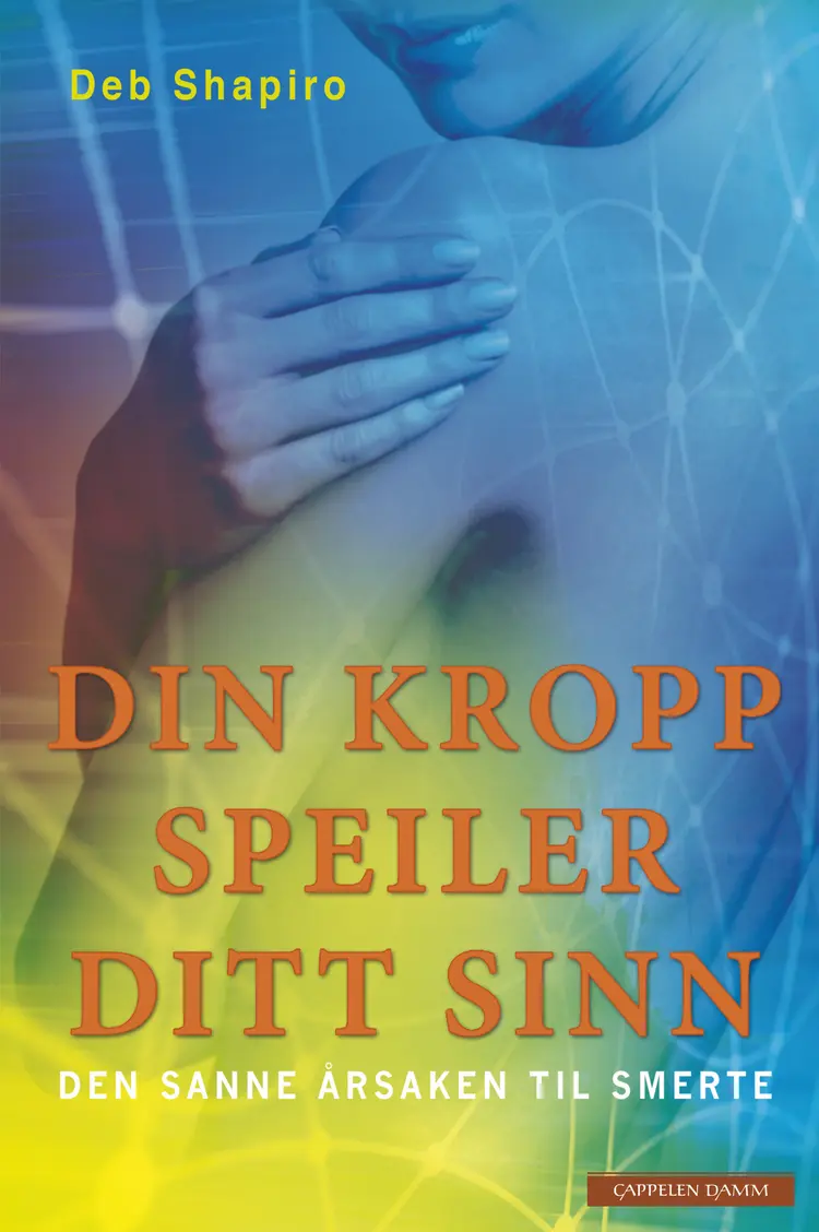 Omslag Din kropp speiler ditt sinn av Deb Shapiro (Innbundet)