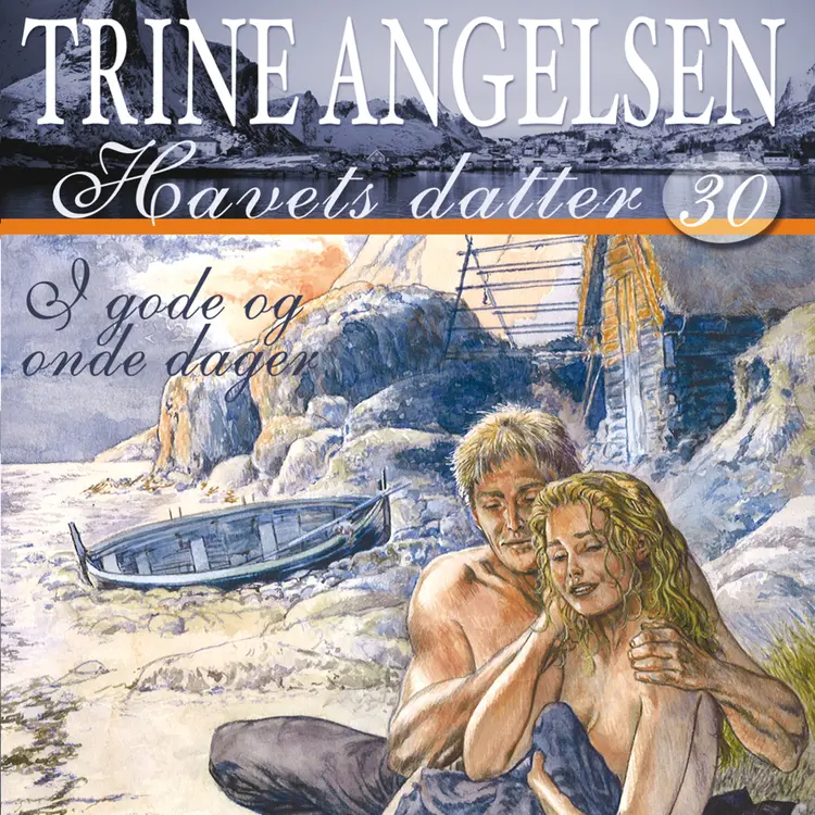 Omslag I gode og onde dager av Trine Angelsen (Lydbok)