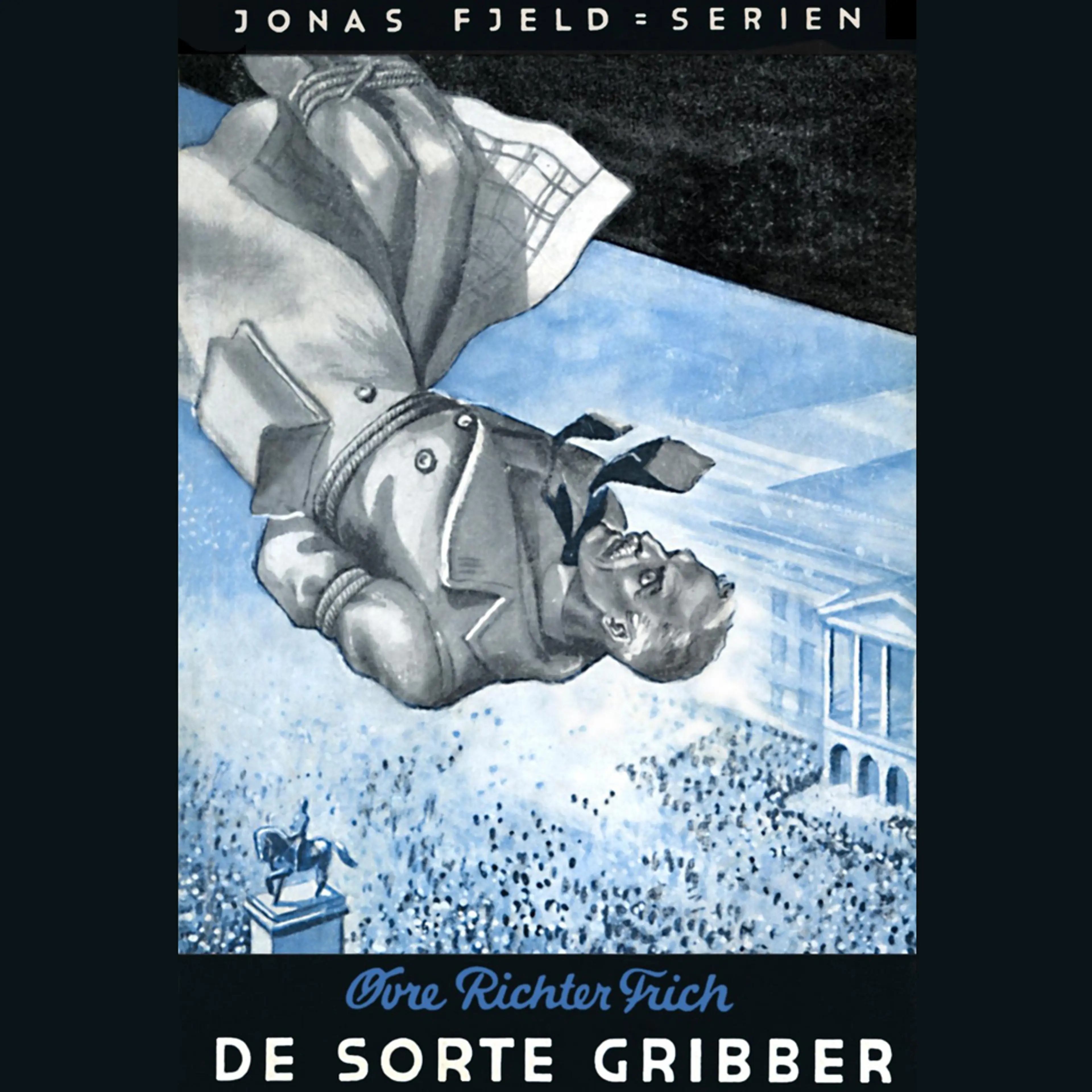 Omslag De sorte gribber av Øvre Richter Frich (Lydbok)