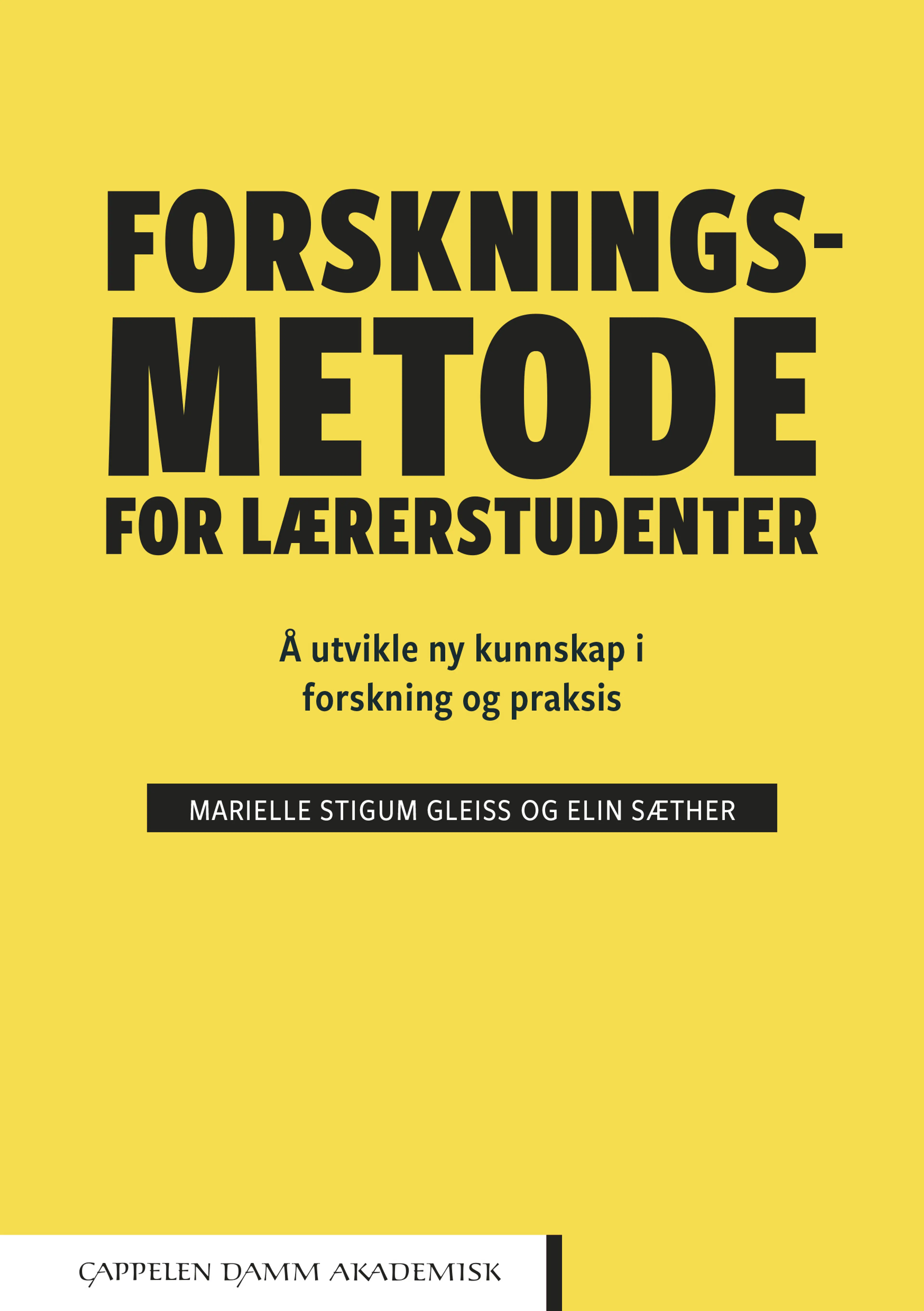 Omslag Forskningsmetode for lærerstudenter av Marielle Stigum Gleiss og Elin Sæther (Heftet)