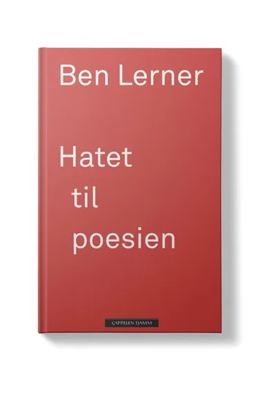 Omslag Hatet til poesien av Ben Lerner (Innbundet)