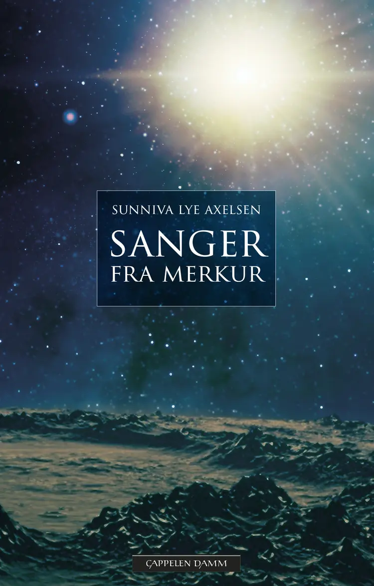 Omslag Sanger fra Merkur av Sunniva Lye Axelsen (Innbundet)